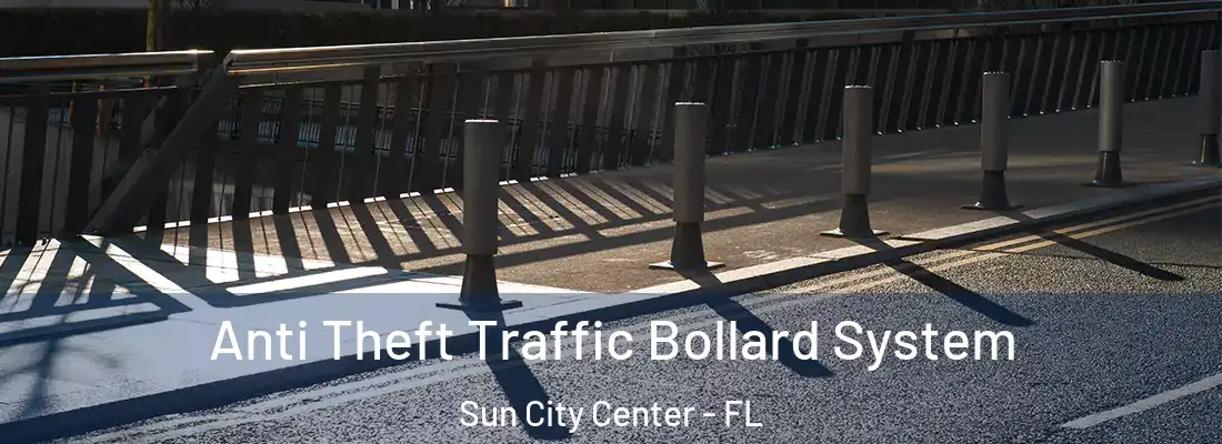 Anti Theft Traffic Bollard System Sun City Center - FL