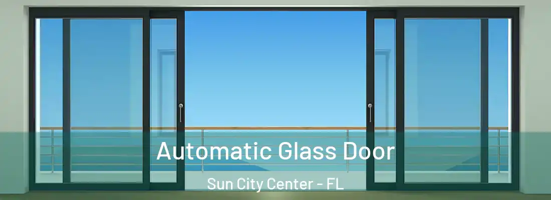 Automatic Glass Door Sun City Center - FL
