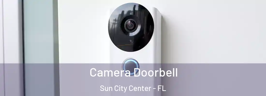 Camera Doorbell Sun City Center - FL