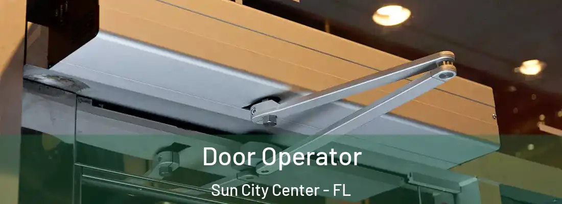 Door Operator Sun City Center - FL