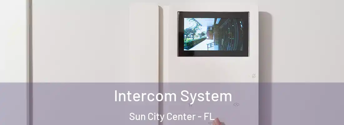 Intercom System Sun City Center - FL