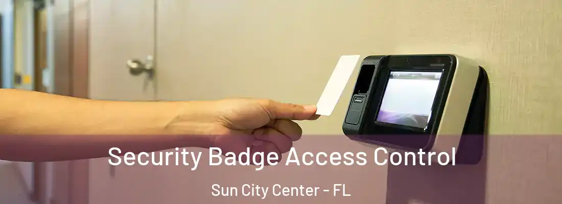 Security Badge Access Control Sun City Center - FL