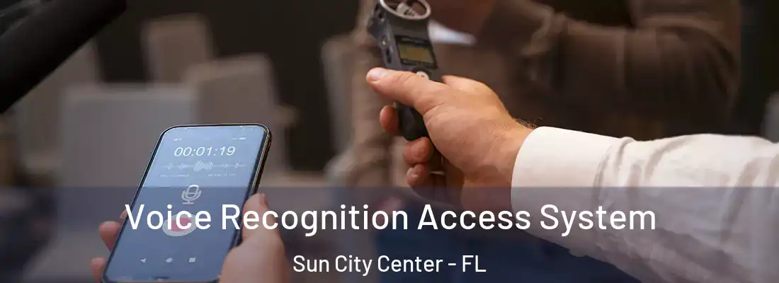 Voice Recognition Access System Sun City Center - FL