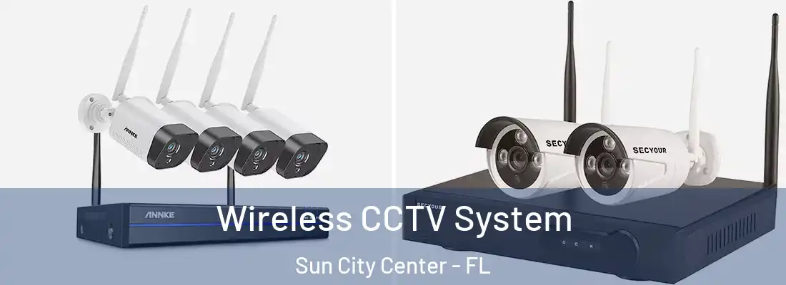 Wireless CCTV System Sun City Center - FL